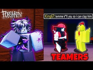 Pro Two Time DESTROY Teamers... (Forsaken)