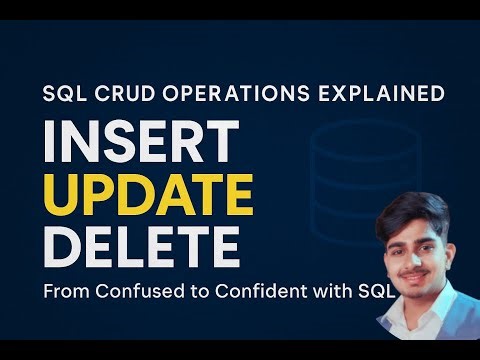 SQL CRUD Operations Explained | INSERT, UPDATE & DELETE