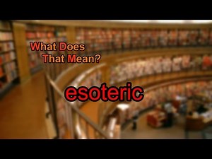 What does esoteric mean?