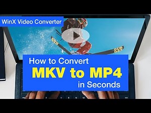 How to Convert MKV to MP4 in Seconds without Losing Quality
