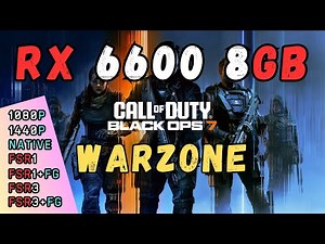 RX 6600 8GB | COD Warzone 1080p 1440p Test, Low Settings, Native/FSR1/FSR3/FG whit Ryzen 5 7600X