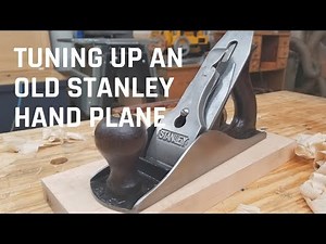 Tuning Up An Old Stanley Hand Plane (Hand Tool Woodworking)