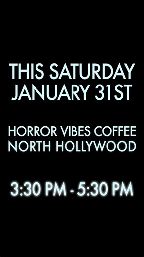 IG @horrorvibescoffee - Today! 3:30-5:30! Horror Vibes Coffee 5251 Lankershim Blvd North Hollywood | Jordan Ladd