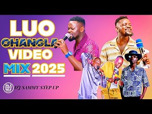 🔴🔴LUO OHANGLA VIDEO MIX 2025 | VOL.2 | DJ SAMMY STEP UP |