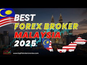 Best Forex Brokers in Malaysia for 2025 | Live Forex Trading Success
