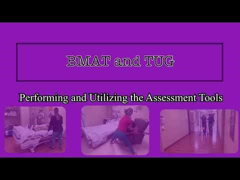 BMAT and TUG: Performing the Assessments and Implementing the Results