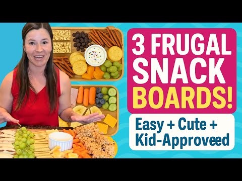 Snack Time HACKS! 3 Frugal Snack Boards Your Kids Will LOVE