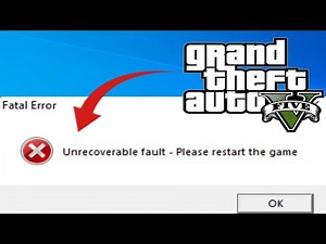 Fix GTA 5 fatal error - Unrecoverable fault please Restart the game