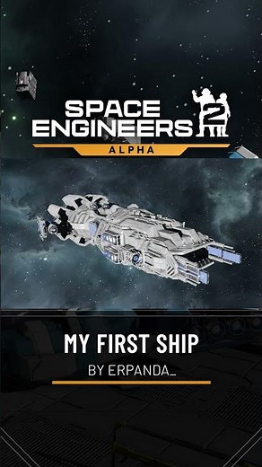 Space Engineers 2 - My First Ship By ErPanda #se2