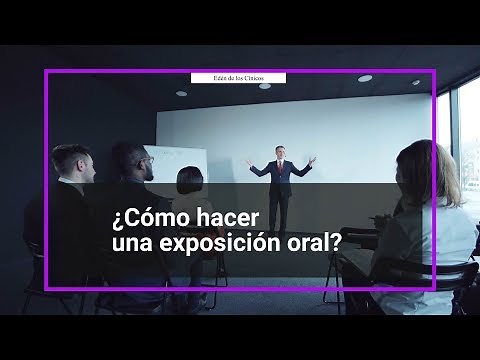 ¿Cómo hacer una exposición oral o una presentación? (Hablar en público)