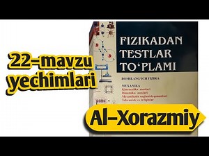 22–mavzu yechimlari | Uzoqov fizika to'plam yechimlari
