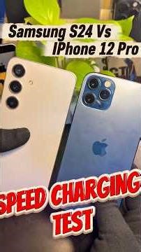 Samsung S24 Vs IPhone 12 Pro Charging Speed Test