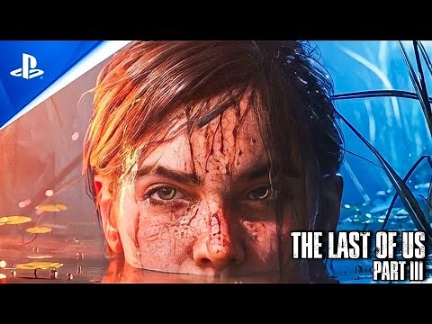 The Last of Us 3 Official Reveal Trailer | PS5