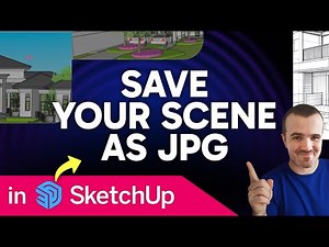 How to Save Scenes in SketchUp as JPG (Step by Step)