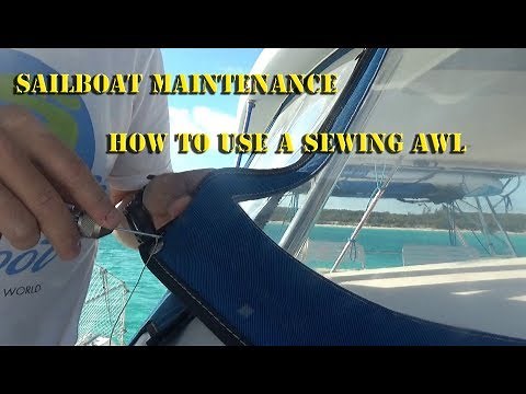 How to use a sewing awl Sailboat Maintenance