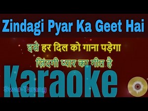 Zindagi Pyar Ka Geet Hai - Karaoke with Lyrics - Hindi & English