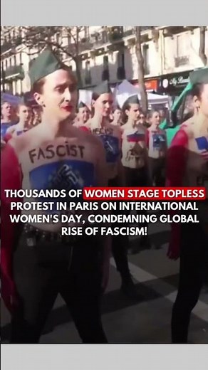 THOUSANDS OF WOMEN STAGE TOPLESS PROTEST IN PARIS ON INTERNATIONAL WOMEN'S DAY, CONDEMNING GLOBAL..