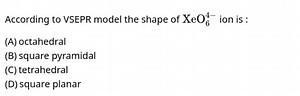 According to VSEPR model the shape of \mathrm { XeO } _ { 6 } ^... | Filo