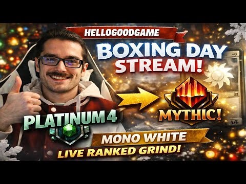 MTG Arena LIVE: Platinum 4 → Mythic Rank Grind (Boxing Day Stream!)