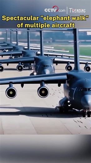 A fleet of aircraft lined up for a stunning "elephant walk," with every frame looking like a blockbuster scene. #Trending | CCTV