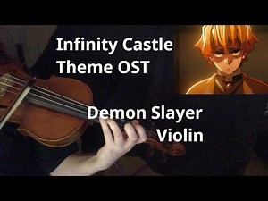 Infinity Castle Theme OST - Demon Slayer - Violin Cover