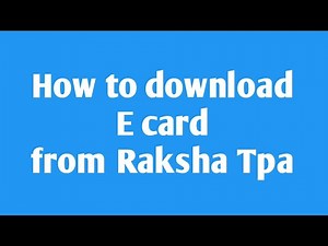 How to Download E Card from raksha tpa app || How to register claim in raksha tpa ||