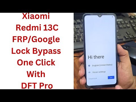 Xiaomi Redmi 13C FRP/Google Lock Bypass One Click With DFT Pro - redmi 13c frp bypass android 14