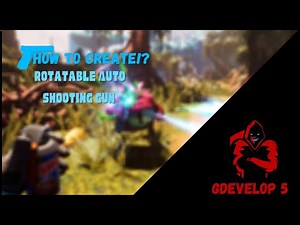 How to Create" Auto Shooting Rotating Gun" in Gdevelop 5 (Rotating)