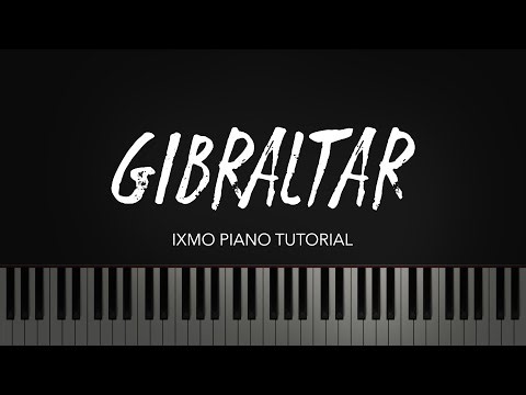 ixmo Piano Tutorial - Gibraltar (by Beirut)