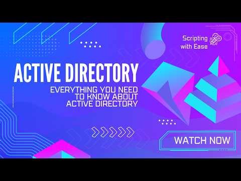 Active Directory (AD) Explained for Beginners | Understanding AD Concepts and Architecture | IAM