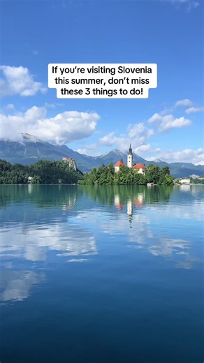 Top 3 Coolest Things to Do in Slovenia This Summer
