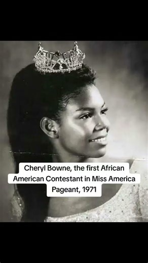 Cheryl Bowne, the first African American Contestant in Miss America Pageant, 1971