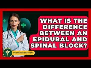 What Is The Difference Between An Epidural And Spinal Block? - Pain Medicine Network