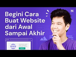 Cara Membuat Website Dari Awal Sampai Akhir Dengan Mudah (Terbaru 2023)
