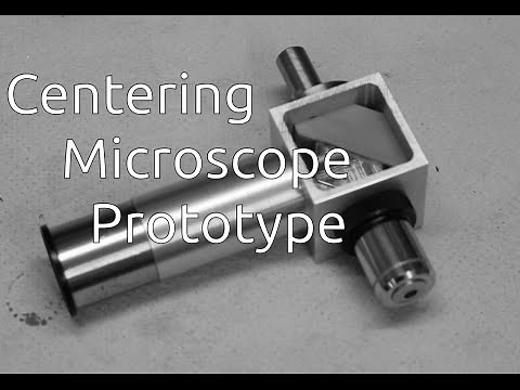Centering microscope - Prototype