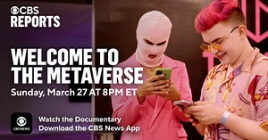 "CBS Reports" explores the early adopters of the metaverse