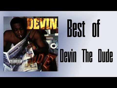 Best of Devin The Dude Songs