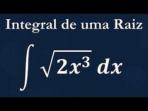Integral de uma Raiz - Exemplo 2