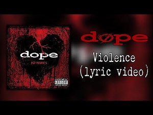 Dope - Violence (lyric video)