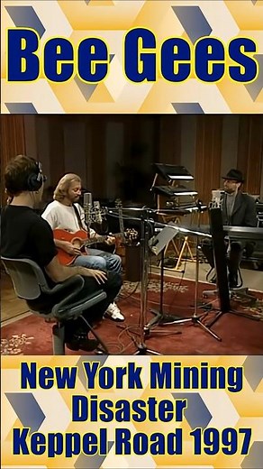 Bee Gees - New York Mining Disaster (Keppel Road 1997)