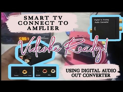 Videoke Ready | Samsung Smart Tv Connect to Amplifier Using Digital Audio Out Converter