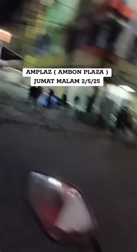 AMPLAZ KOTA AMBON , JUMAT MALAM 2/5/25 #fyp #fyppppppppppppppppppppppp #kotaambon #affiliatemarketing #showcase