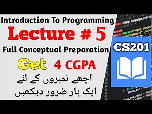 CS201 Lecture 5 | CS201 Short Lectures | Introduction To Programming| #cs201 #cs201p #midtermexams