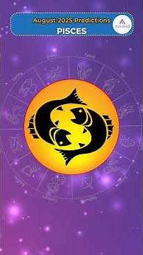 Pisces August 2025 Monthly Horoscope Predictions |August 2025 Predictions | Astrology August 2025