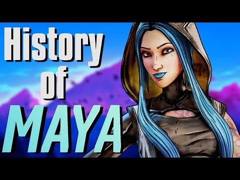 The History of Maya - Borderlands