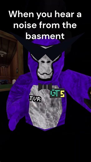 when you hear a sound in the basement