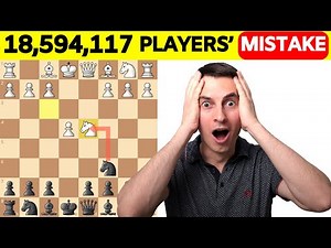18.5 Million Players Made This Chess Opening Mistake!