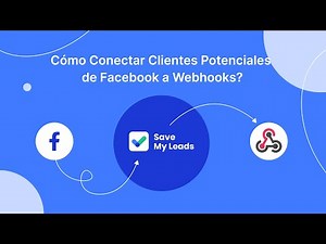 Cómo conectar anuncios de clientes potenciales de Facebook a Webhooks