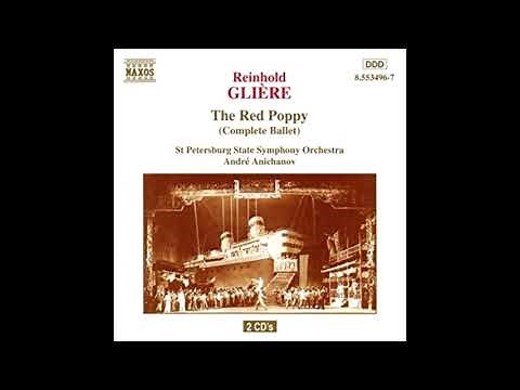 Reinhold Glière - The Red Poppy Complete Ballet