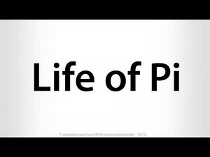 How To Pronounce Life of Pi